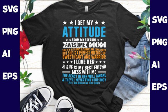 I Get My Attitude from My Freakin