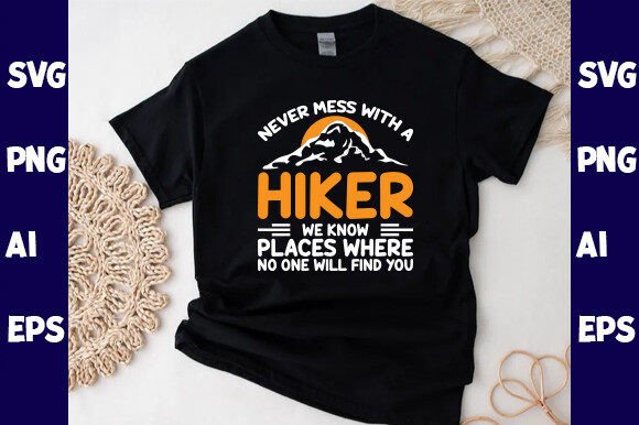 Never Mess with a Hiker: The Ultimate Digital Asset for Outdoor-Themed DIY Projects