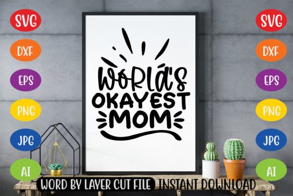 World's Okayest Mom SVG: A Humorous Design for Everyday Heroes